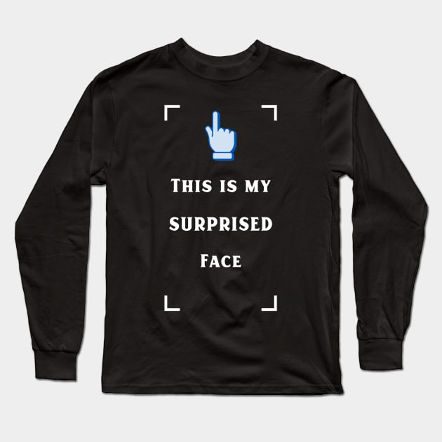 My surprised face Long Sleeve T-Shirt by JiggyChimp